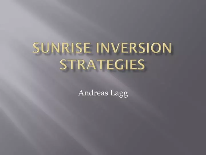 sunrise inversion strategies