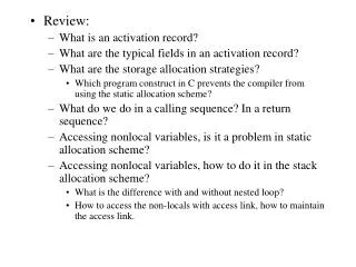 Review: What is an activation record? What are the typical fields in an activation record?