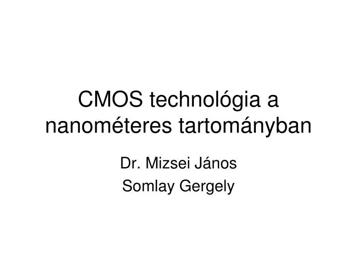 cmos technol gia a nanom teres tartom nyban