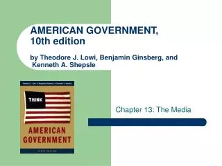 AMERICAN GOVERNMENT, 10th edition by Theodore J. Lowi, Benjamin Ginsberg, and Kenneth A. Shepsle