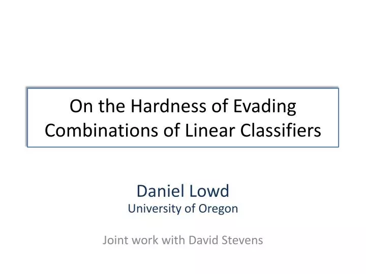 on the hardness of evading combinations of linear classifiers