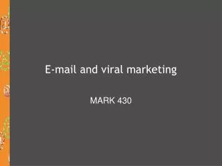 E-mail and viral marketing