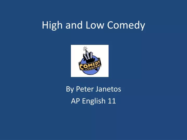 high and low comedy