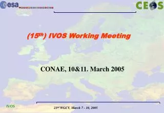 (15 th ) IVOS Working Meeting