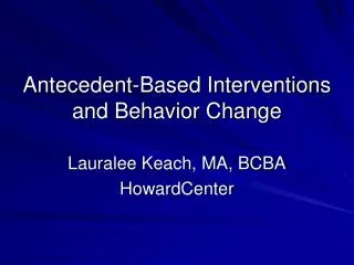 Antecedent-Based Interventions and Behavior Change