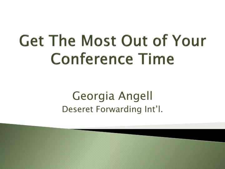 get the most out of your conference time