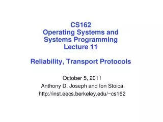 CS162 Operating Systems and Systems Programming Lecture 11 Reliability, Transport Protocols