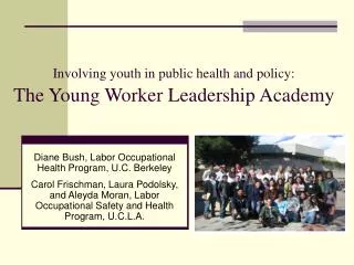 Involving youth in public health and policy: The Young Worker Leadership Academy