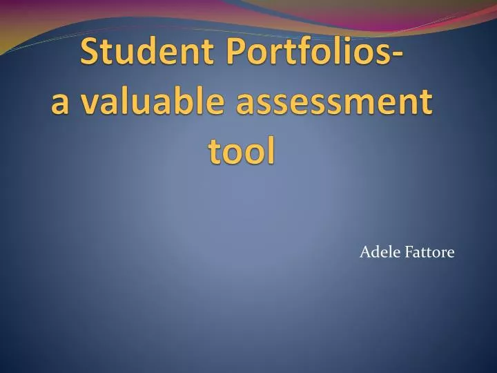 student portfolios a valuable assessment tool