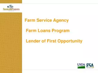 Farm Service Agency Farm Loans Program Lender of First Opportunity