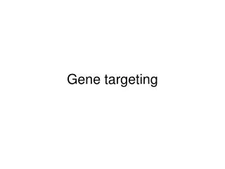 Gene targeting