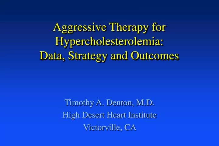 aggressive therapy for hypercholesterolemia data strategy and outcomes