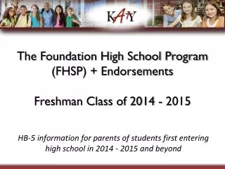 The Foundation High School Program (FHSP) + Endorsements Freshman Class of 2014 - 2015