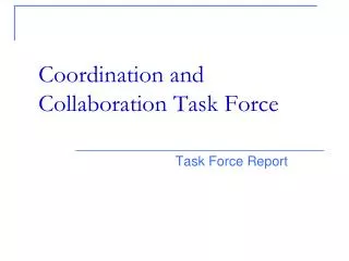 Coordination and Collaboration Task Force