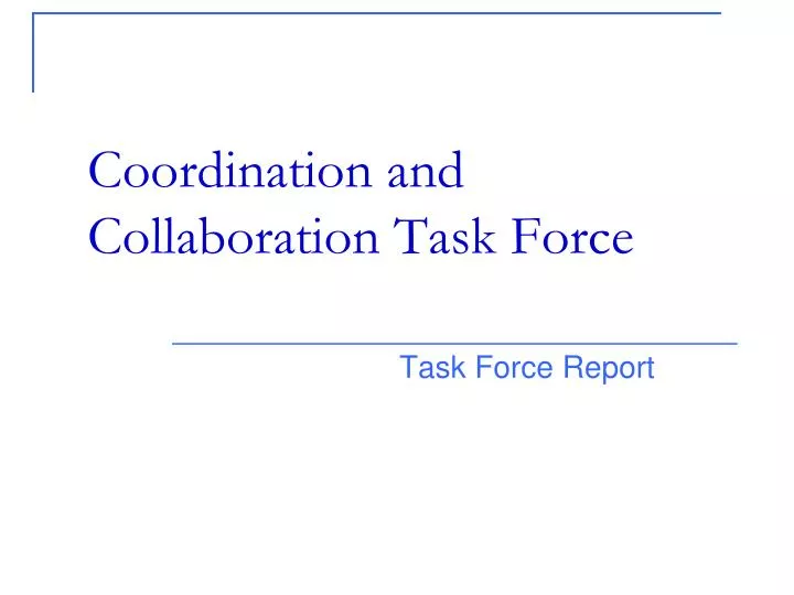 coordination and collaboration task force