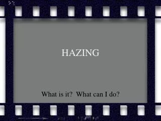 HAZING