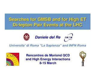 Searches for GMSB and for High ET Di-lepton Pair Events at the LHC
