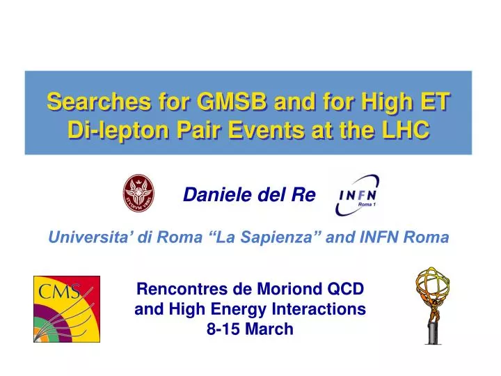 searches for gmsb and for high et di lepton pair events at the lhc