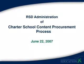 RSD Administration of Charter School Content Procurement Process June 22, 2007