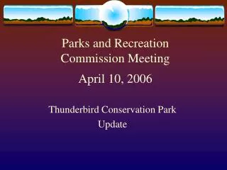 Parks and Recreation Commission Meeting April 10, 2006