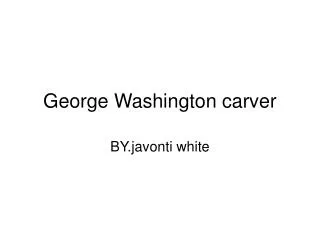 George Washington carver