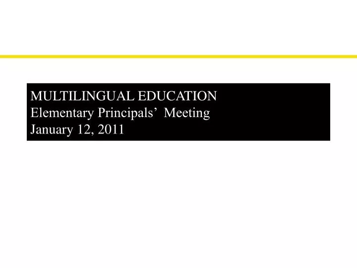 multilingual education elementary principals meeting january 12 2011