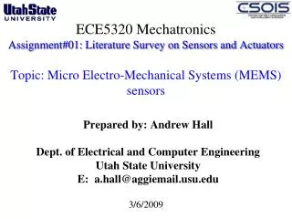 Prepared by: Andrew Hall Dept. of Electrical and Computer Engineering Utah State University