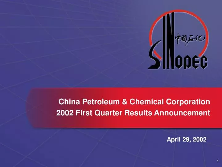 c hina petroleum chemical corporation 2002 first quarter results announcement