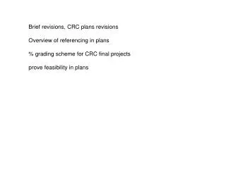Brief revisions, CRC plans revisions Overview of referencing in plans