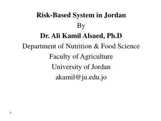 Risk-Based System in Jordan By Dr. Ali Kamil Alsaed, Ph.D Department of Nutrition &amp; Food Science