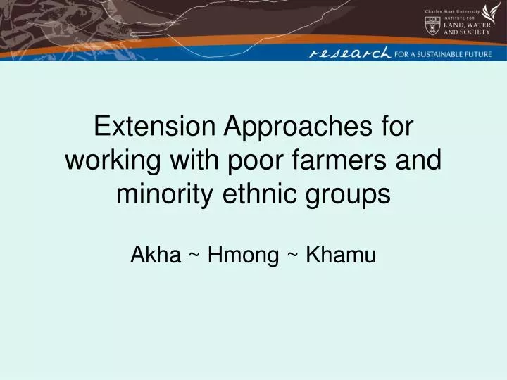 extension approaches for working with poor farmers and minority ethnic groups