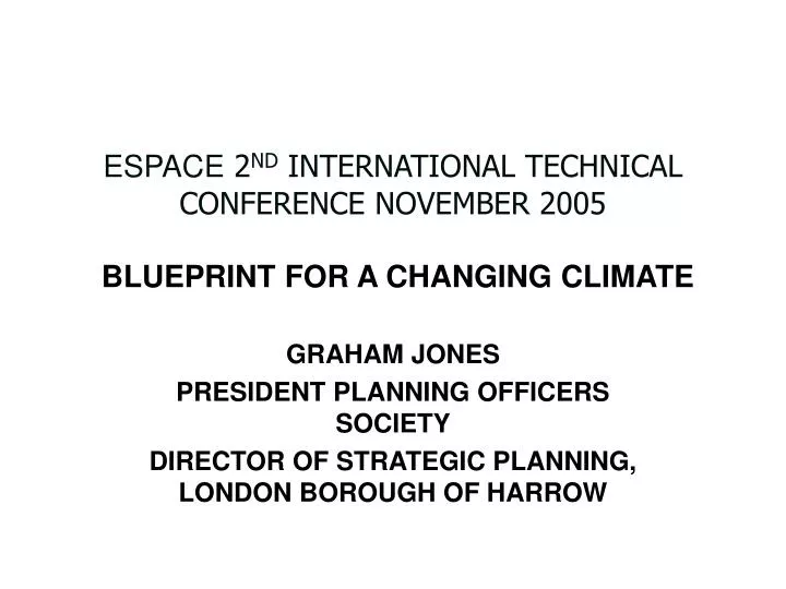 espace 2 nd international technical conference november 2005 blueprint for a changing climate