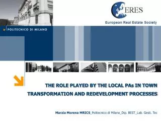 THE ROLE PLAYED BY THE LOCAL PAs IN TOWN TRANSFORMATION AND REDEVELOPMENT PROCESSES