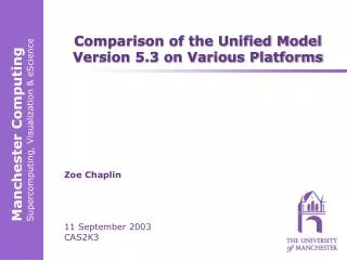 Comparison of the Unified Model Version 5.3 on Various Platforms