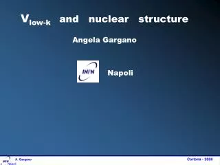 V low-k and nuclear structure Angela Gargano Napoli