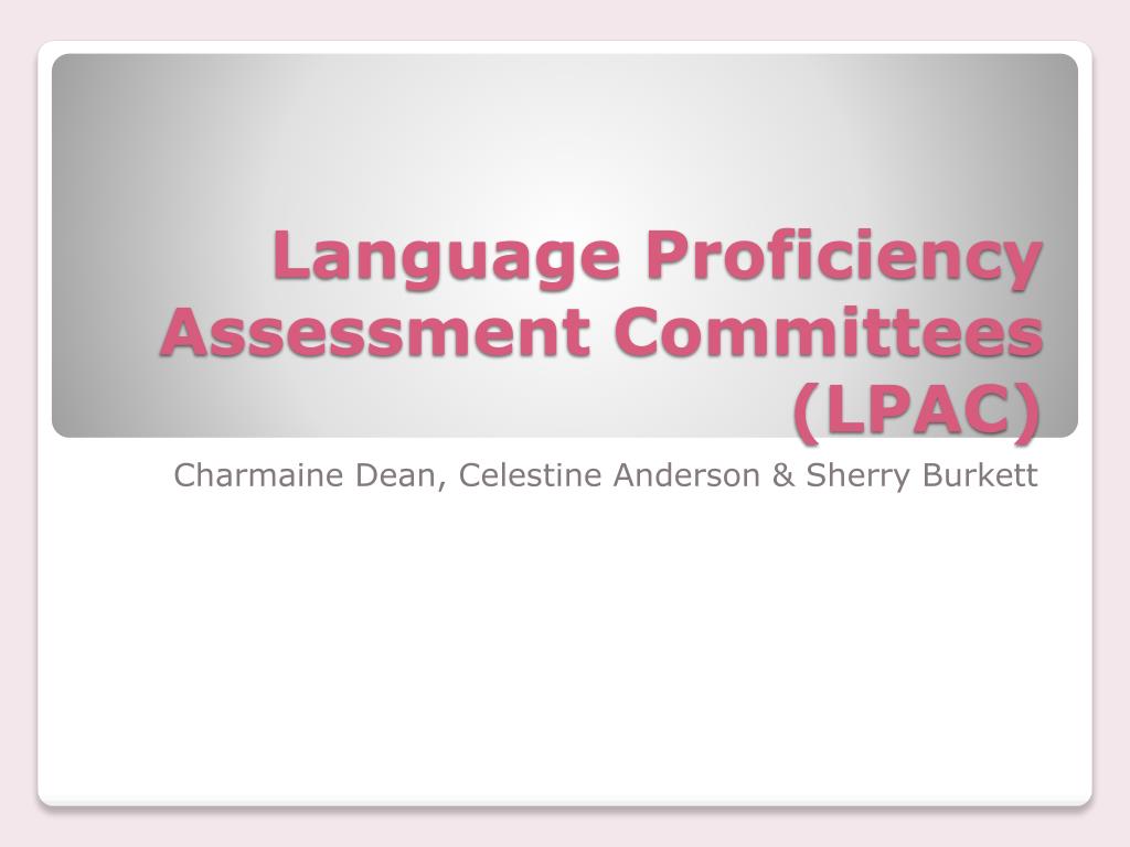 PPT - Language Proficiency Assessment Committees (LPAC) PowerPoint ...