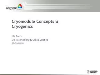 Cryomodule Concepts &amp; Cryogenics