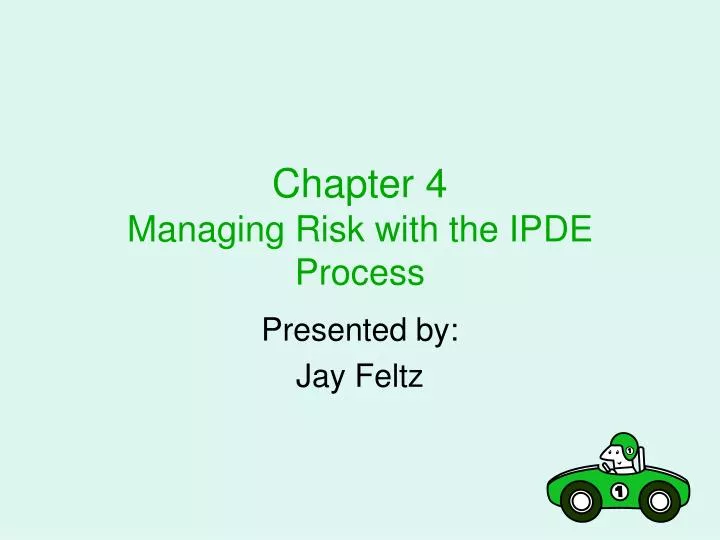 chapter 4 managing risk with the ipde process