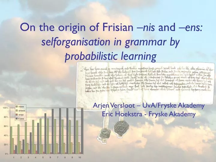 on the origin of frisian nis and ens selforganisation in grammar by probabilistic learning