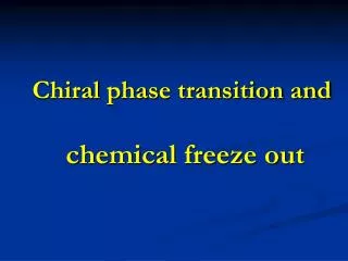 Chiral phase transition and chemical freeze out