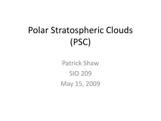 Polar Stratospheric Clouds (PSC)