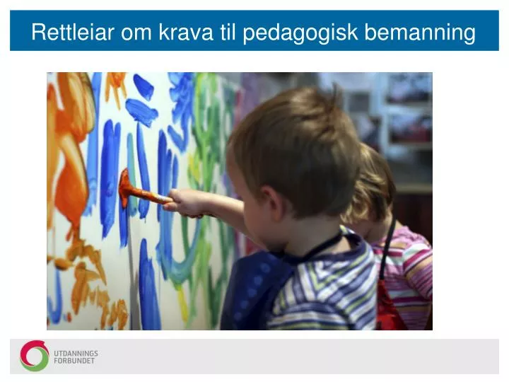 rettleiar om krava til pedagogisk bemanning