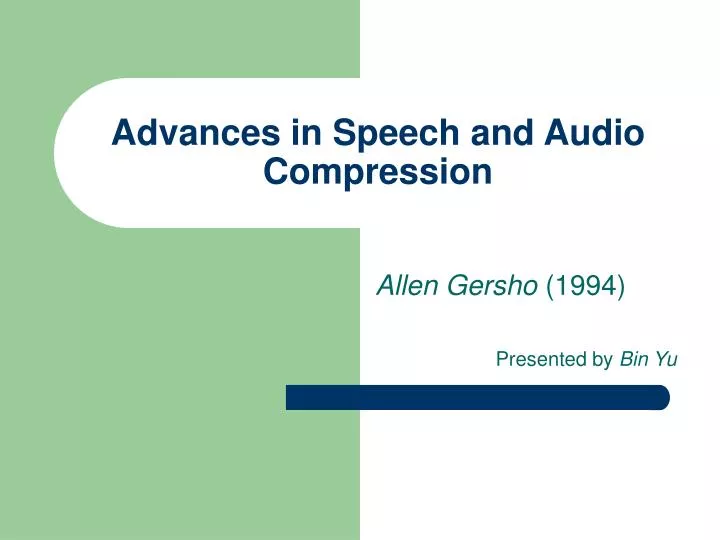 advances in speech and audio compression