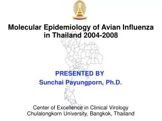 Molecular Epidemiology of Avian Influenza in Thailand 2004-2008