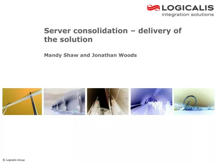 server consolidation delivery of the solution