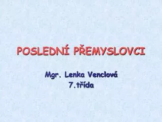 posledn p emyslovci