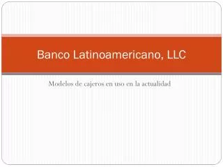 banco latinoamericano llc