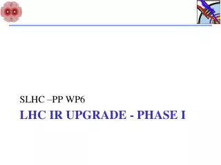 LHC IR Upgrade - Phase I