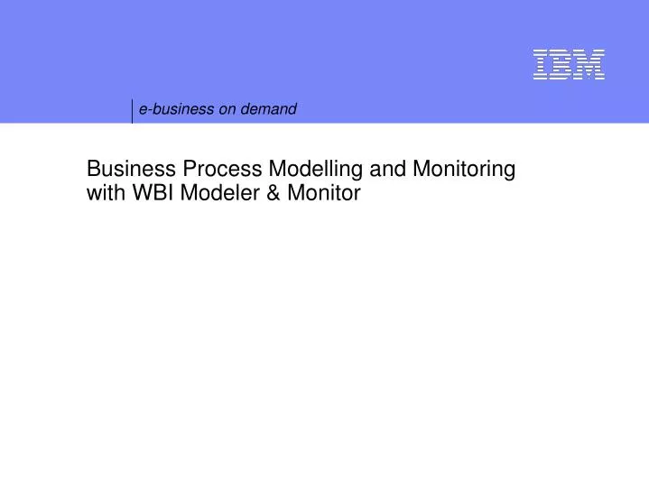 business process modelling and monitoring with wbi modeler monitor