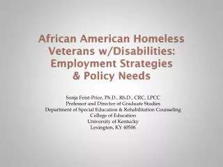 African American Homeless Veterans w/Disabilities: Employment Strategies &amp; Policy Needs